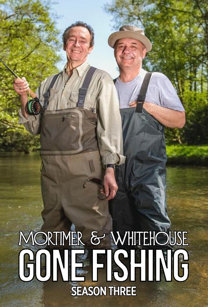 Mortimer &amp; Whitehouse Gone Fishing - Season 3 [241365] (A1630899655) [[TV Shows]] --Plex--
